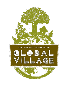 Matthew 25 Ministries Global Village
