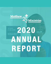 Matthew 25 Ministries 2020 Annual Report